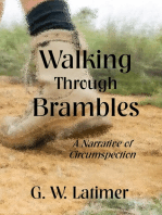 Walking Through Brambles: A Narrative of Circumspection