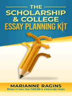 The Scholarship and College Essay Planning Kit: A Guide for Uneasy Student Writers