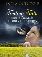 Finding Faith: Lessons Uncovered Through The Storms