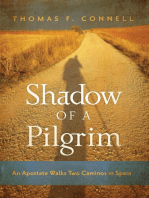 Shadow of a Pilgrim: An Apostate Walks Two Caminos in Spain