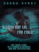Warm Me Up, I'm Cold!