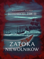 Zatoka niewolników: Uzdrowiciel tom III.