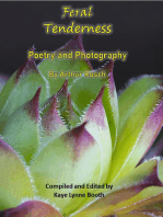 Feral Tenderness: Poetry And Photography