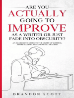 Are You Actually Going To Improve As A Writer Or Just Fade Into Obscurity?: Actually Author Series