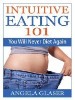 Intuitive Eating 101: You Will Never Diet Again