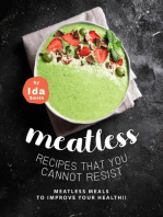 Meatless Recipes that You Cannot Resist: Meatless Meals to Improve Your Health!!