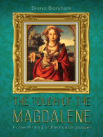 The Touch of the Magdalene: In the Writing of the Fourth Gospel