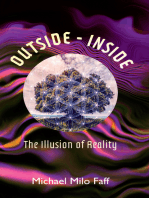 Outside - Inside: The Illusion of Reality