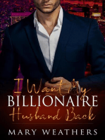 I Want My Billionaire Husband Back: A Billionaire Romance
