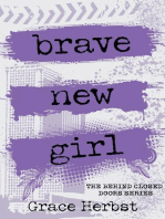 Brave New Girl: Behind Closed Doors, #1