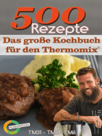 500 Rezepte - Das große Kochbuch für den Thermomix®: TM31 - TM5 - TM6