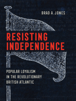 Resisting Independence: Popular Loyalism in the Revolutionary British Atlantic