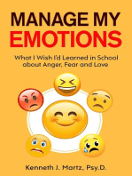 Manage My Emotions: What I Wish I'd Learned in School about Anger, Fear and Love: Manage My Emotion