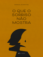 O que o sorriso não mostra