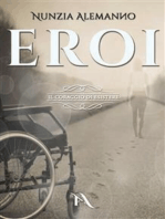 EROI - Il Coraggio di Esistere: Una storia di vita, intensa e appassionante