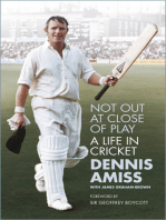 Not Out at Close of Play: A Life in Cricket