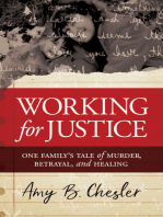 Working for Justice: One Family’s Tale of Murder, Betrayal, and Healing