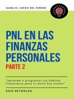 PNL en las Finanzas Personales Parte 2 "Aprende a programar tus hábitos financieros para tu éxito hoy mismo": GANA EL JUEGO DEL DINERO