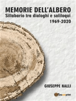 Memorie dell'albero: (Sillabario tra dialoghi e soliloqui 1969-2020)