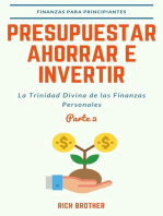 Presupuestar Ahorrar e Invertir La Trinidad Divina de las Finanzas Personales Parte 2: FINANZAS PARA PRINCIPIANTES