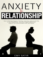 Anxiety in Relationship: How to Eliminate Negative Thinking, Insecurity, Jealousy and Fear in Your Relationship. Overcome Couple Conflicts and Improve Your Communication with Your Partner