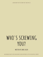 Who's Screwing You?