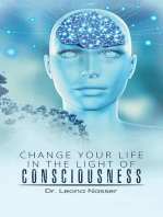 Change Your Life in the Light of Consciousness