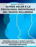 Alfred Adler e la psicologia individuale nel nuovo millennio: Strategie, principi e modelli operativi alla base del pensiero del fondatore della Psicologia Individuale