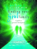 Finding Your Soul Family: A guide to connecting with your soul to better understand your spiritual path (Book 2 in the Your Soul Family series)