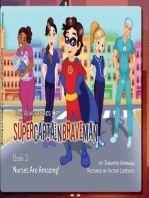 The Adventures of SuperCaptainBraveMan, Book 3: Nurses Are Amazing!