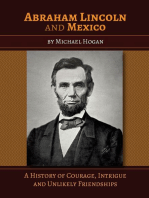 Abraham Lincoln and Mexico: A History of Courage, Intrigue and Unlikely Friendships