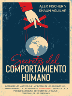 Secretos del Comportamiento Humano: Descubre los Motivos que Hay Detrás de las Acciones y el Comportamiento de las Personas. 2 Libros en 1 - Secretos de la Psicología Oscura, Cómo Leer el Lenguaje Corporal de las Personas