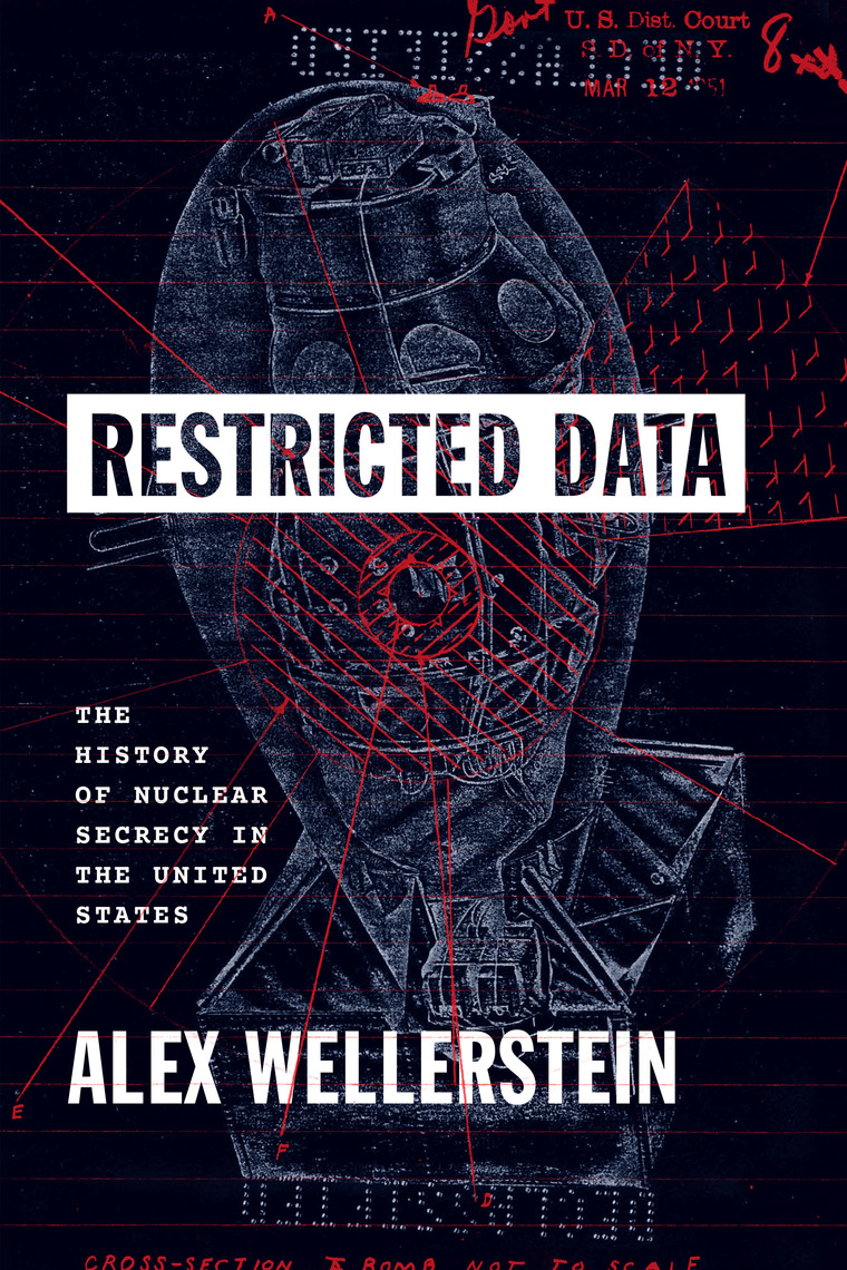 Restricted Data by Alex Wellerstein - Ebook | Everand