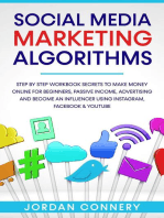 Social Media Marketing Algorithms Step By Step Workbook Secrets To Make Money Online For Beginners, Passive Income, Advertising and Become An Influencer Using Instagram, Facebook & Youtube