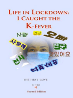 Life in Lockdown: I Caught the K-Fever: Second Edition