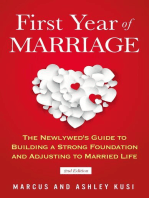 First Year of Marriage: The Newlywed's Guide to Building a Strong Foundation and Adjusting to Married Life, 2nd Edition: Better Marriage Series, #3