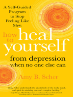 How to Heal Yourself from Depression When No One Else Can