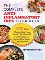The Complete Anti-Inflammatory Diet Cookbook: Top 100 Healthy And Tasty Meals  That Naturally Heal the Immune System And Reduce Inflammation