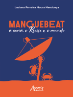Manguebeat: A Cena, o Recife e o Mundo