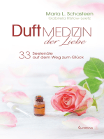 Duftmedizin der Liebe - 33 Seelenöle auf dem Weg zum Glück