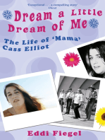 Dream a Little Dream of Me: The Life of 'Mama' Cass Elliot