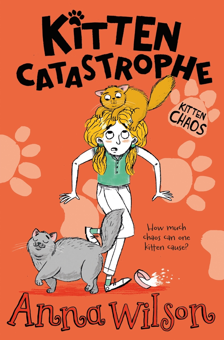 Kitten Catastrophe by Anna Wilson - Ebook | Scribd