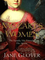 Mozart's Women: His Family, His Friends, His Music