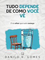 Tudo Depende de Como Você Vê: É no olhar que tudo começa