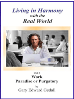 Living in Harmony With the Real World Volume 2 Work Paradise Or Purgatory