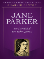 Chronos Crime Chronicles - Jane Parker: The Downfall Of Two Tudor Queens?