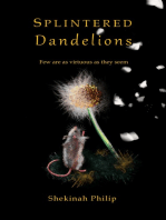 Splintered Dandelions