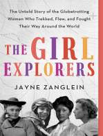 The Girl Explorers: The Untold Story of the Globetrotting Women Who Trekked, Flew, and Fought Their Way Around the World (Inspirational Women Who Made History)