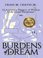 Burdens of a Dream: 33 Actionable Nuggets of Wisdom for the Creative Entrepreneur: Burdens of a Dream, #1