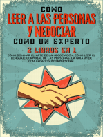 Cómo Leer a las Personas y Negociar Como un Experto: 2 Libros en 1 - Cómo Dominar el Arte de la Negociación, Cómo Leer el Lenguaje Corporal de las Personas. La guía #1 de Comunicación Interpersonal